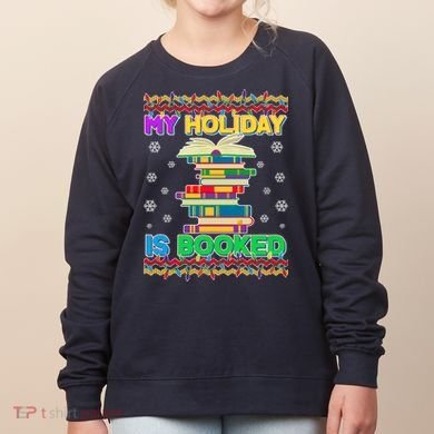 Ugly Christmas Sweater My Holiday Is Booked Women's Sweatshirt