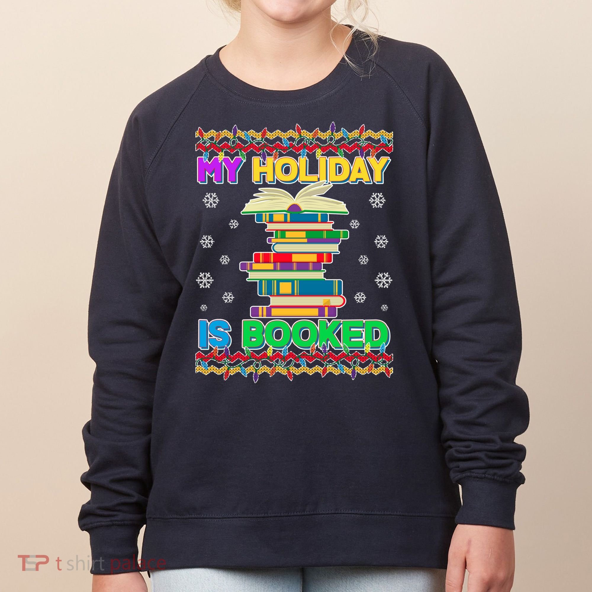 Ugly Christmas Sweater My Holiday Is Booked Women's Sweatshirt
