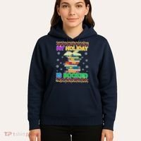 Ugly Christmas Sweater My Holiday Is Booked Hoodie thumb 5