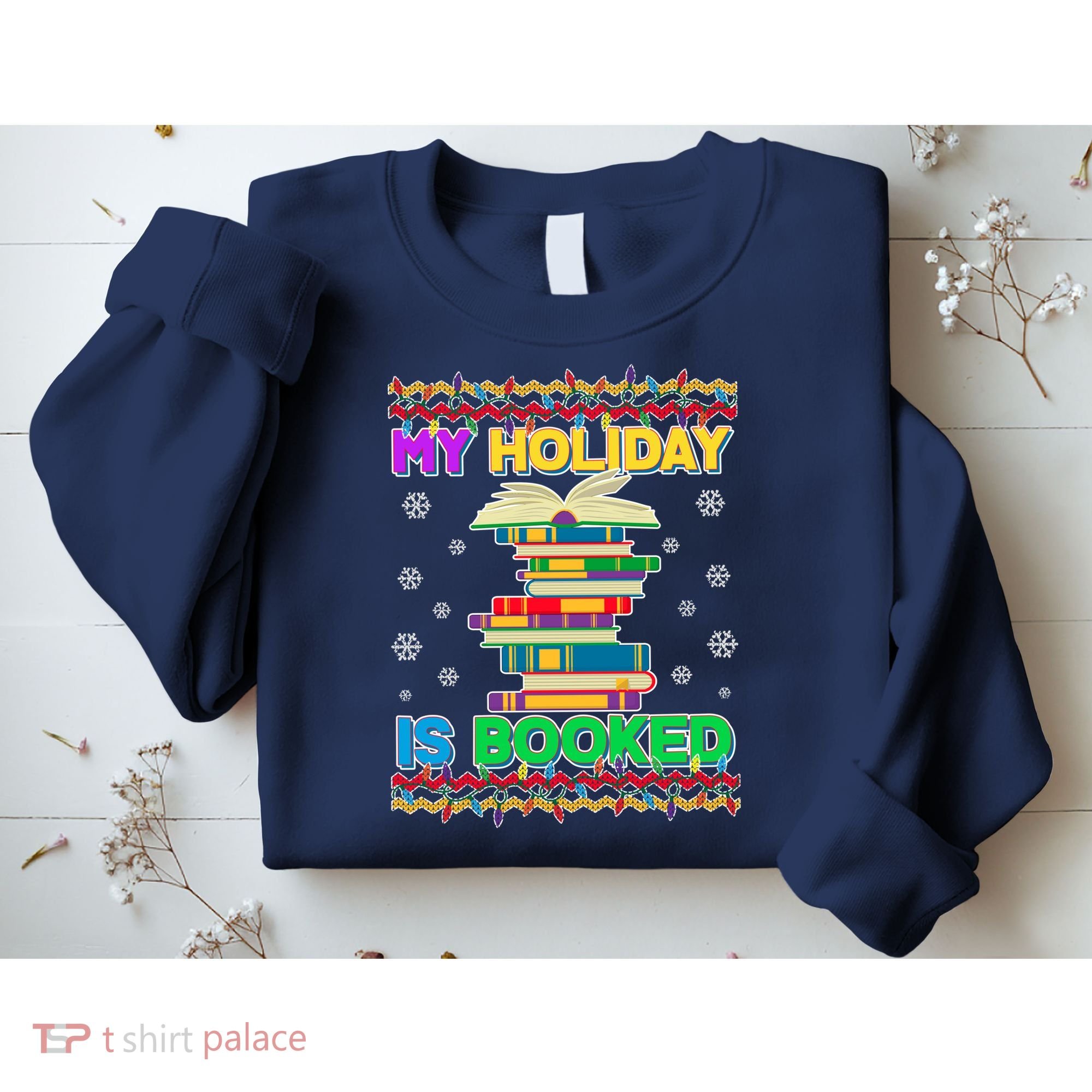 Ugly Christmas Sweater My Holiday Is Booked Sweatshirt