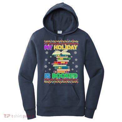 Ugly Christmas Sweater My Holiday Is Booked Women's Hoodie