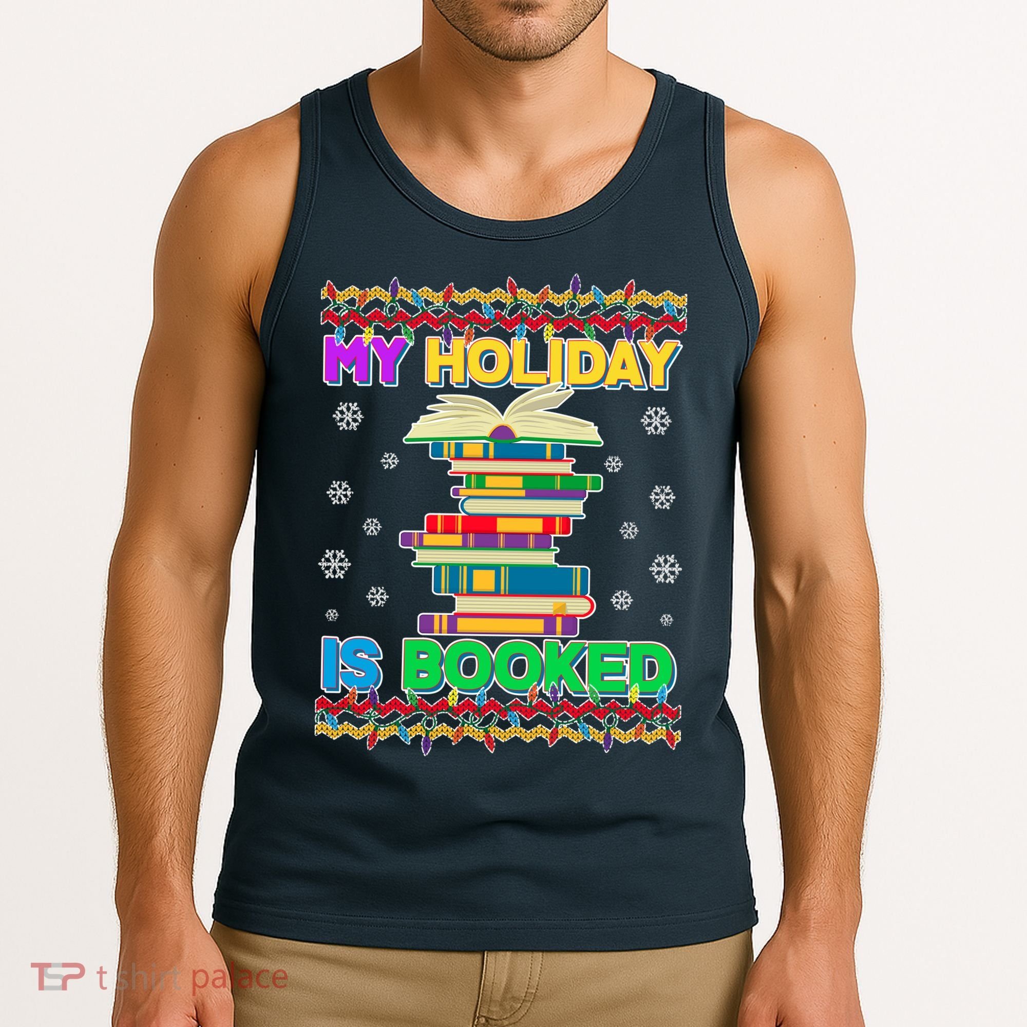 Ugly Christmas Sweater My Holiday Is Booked Tank Top