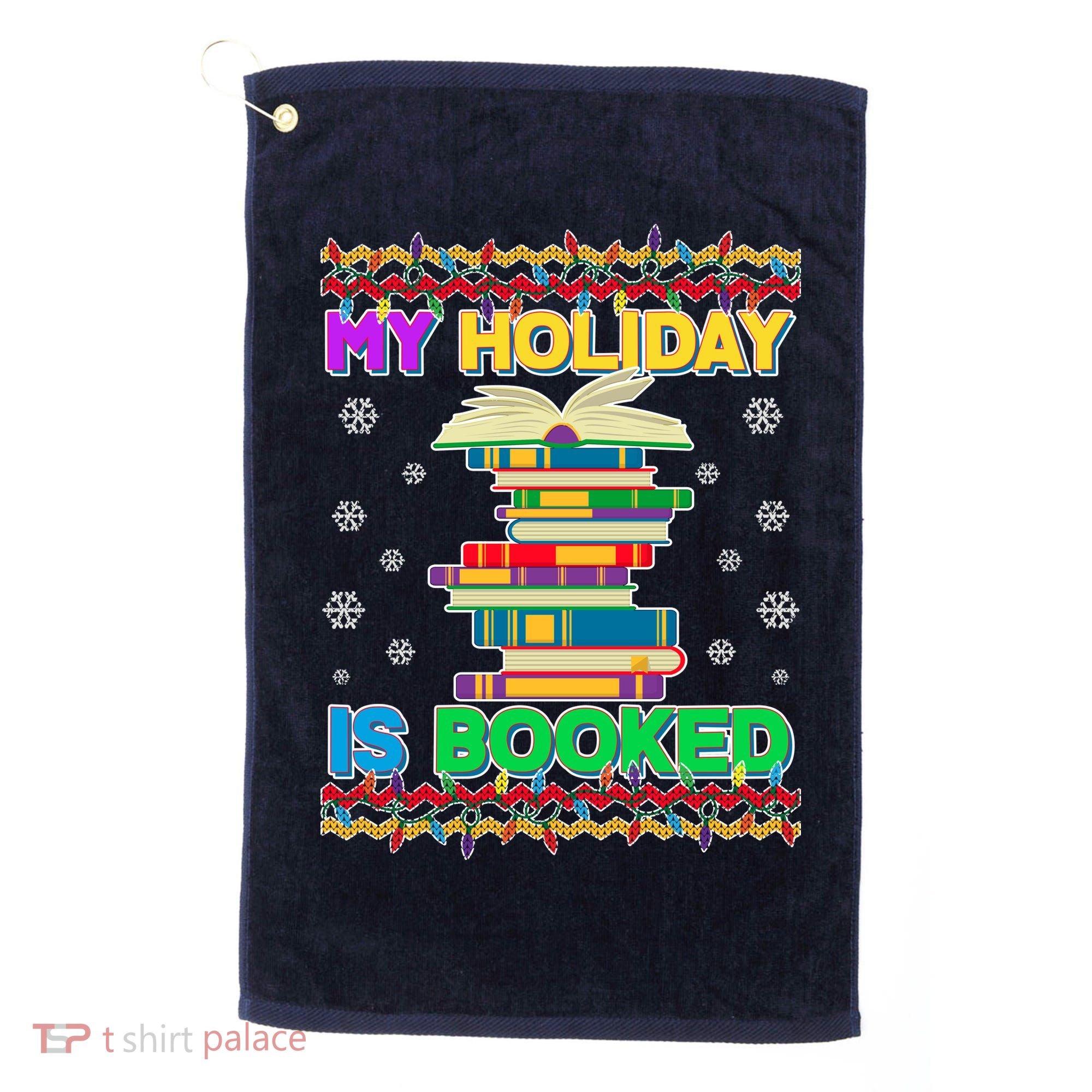 Ugly Christmas Sweater My Holiday Is Booked Golf Towel