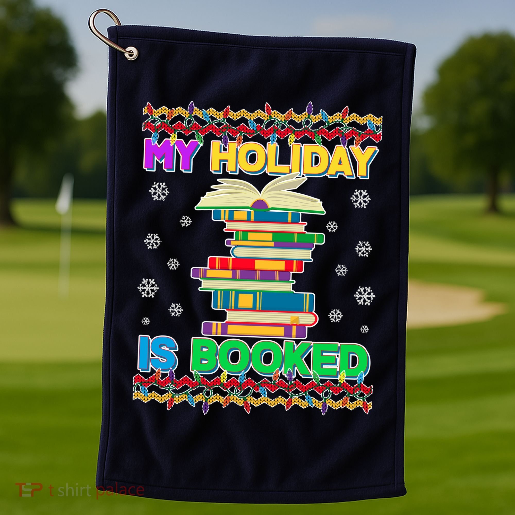 Ugly Christmas Sweater My Holiday Is Booked Golf Towel