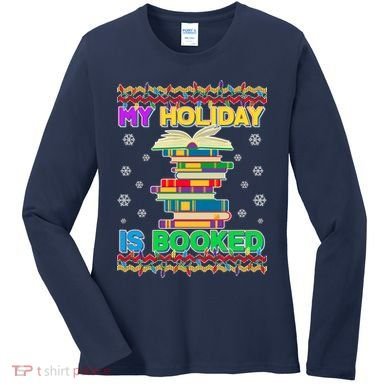 Ugly Christmas Sweater My Holiday Is Booked Women's Long Sleeve Shirt