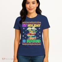 Ugly Christmas Sweater My Holiday Is Booked Women's T-Shirt thumb 4