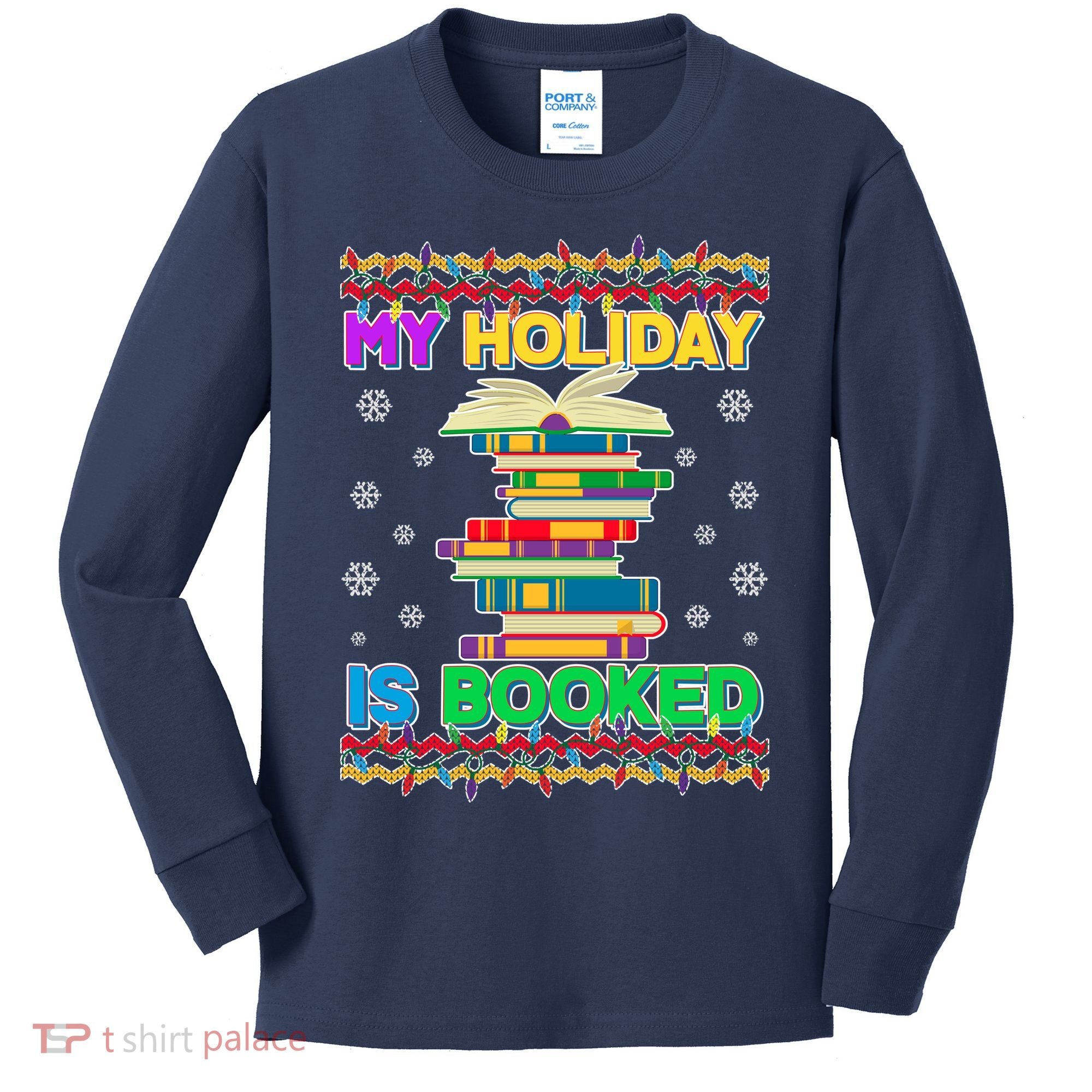 Ugly Christmas Sweater My Holiday Is Booked Kids Long Sleeve Shirt