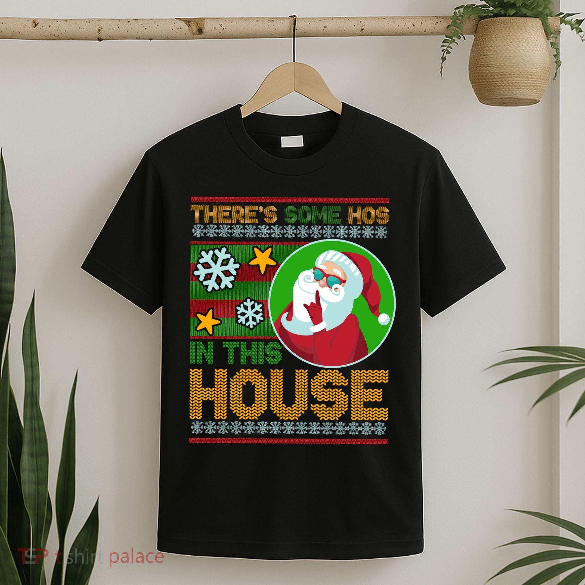 Ugly Christmas Sweater Santa Claus Hos In This House T-Shirt