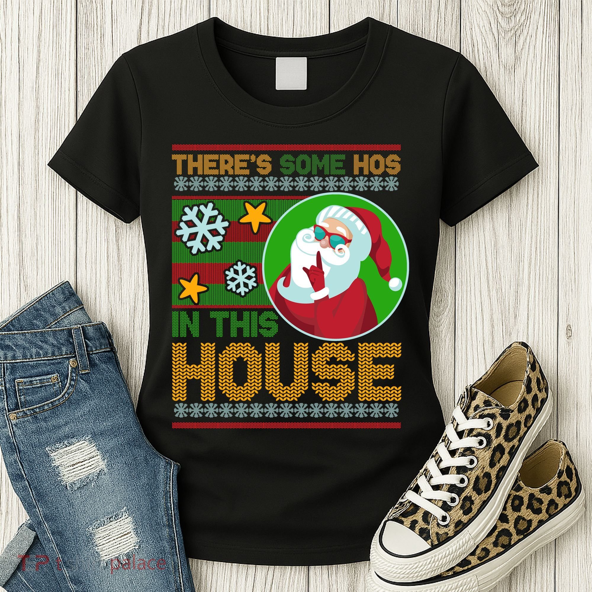 Ugly Christmas Sweater Santa Claus Hos In This House Women's T-Shirt
