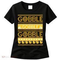 Ugly Thanksgiving Gobble Gobble Gobble Turkey Women's T-Shirt thumb 0