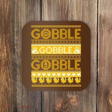 Ugly Thanksgiving Gobble Gobble Gobble Turkey Coaster
