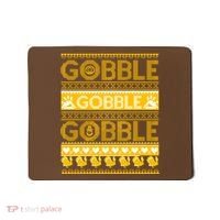 Ugly Thanksgiving Gobble Gobble Gobble Turkey Mousepad thumb 0