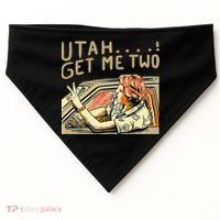 Utah Get Me Two 1980s Movie Quote USA-Made Doggie Bandana thumb 0