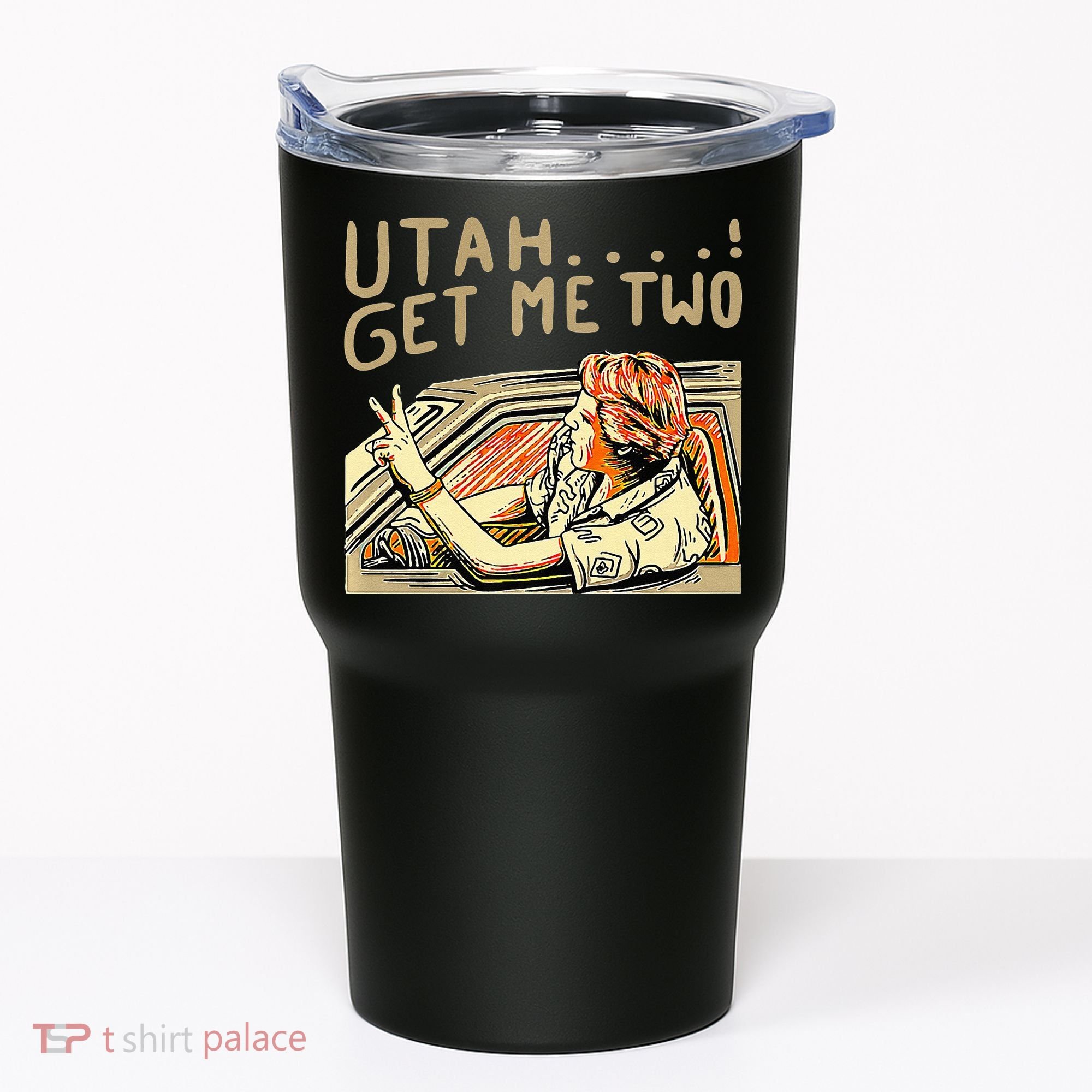 Utah Get Me Two 1980s Movie Quote Tumbler