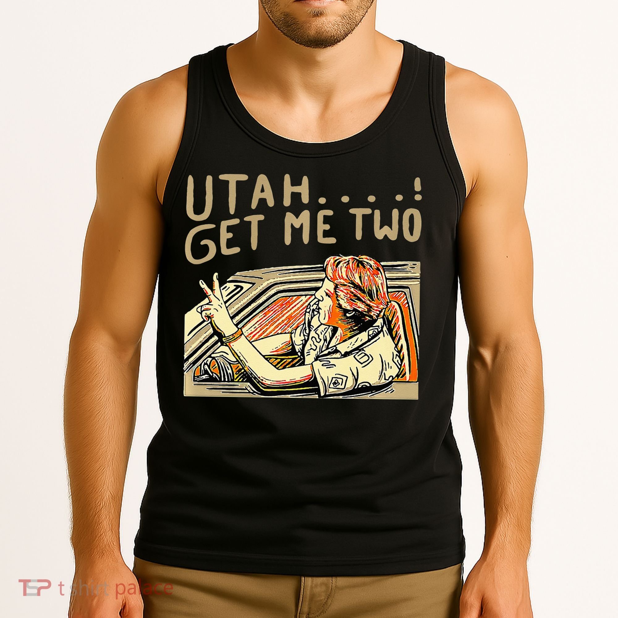 Utah Get Me Two 1980s Movie Quote Tank Top
