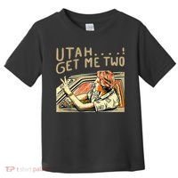 Utah Get Me Two 1980s Movie Quote Toddler T-Shirt thumb 0