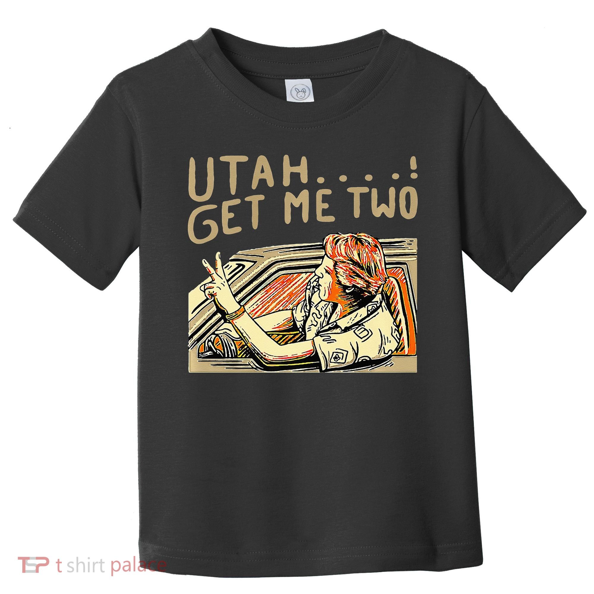 Utah Get Me Two 1980s Movie Quote Toddler T-Shirt