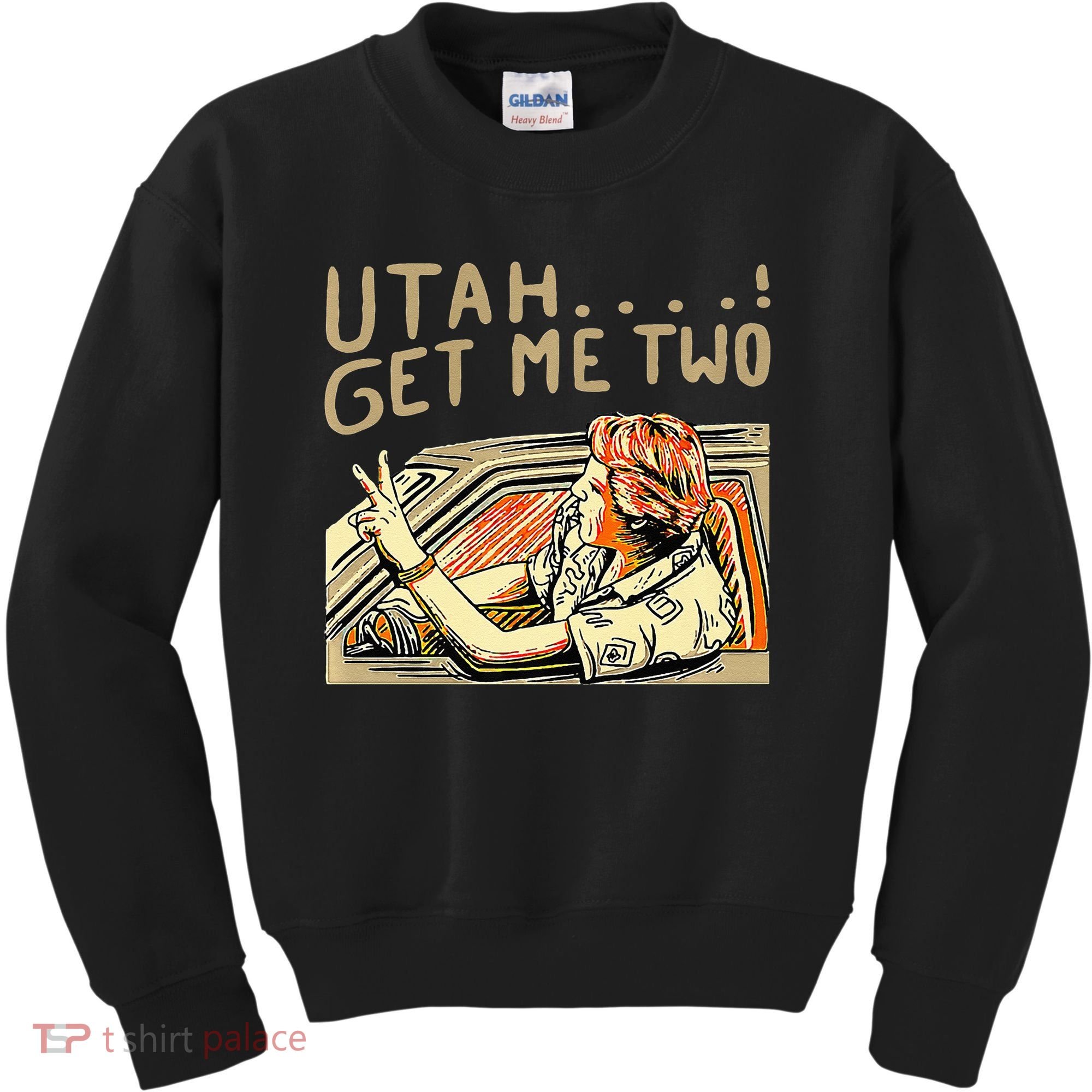 Utah Get Me Two 1980s Movie Quote Kids Sweatshirt
