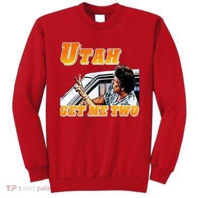 Utah Get Me 2 Sweatshirt