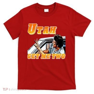 Utah Get Me 2 T-Shirt