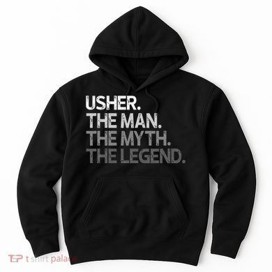 U.S.H.E.R Gift The Man Myth Legend Hoodie