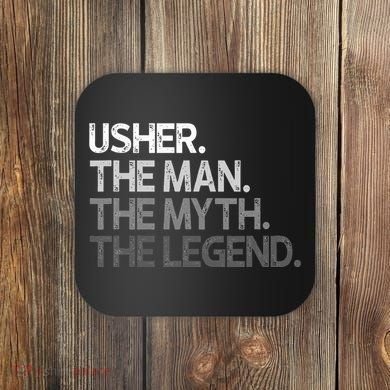 U.S.H.E.R Gift The Man Myth Legend Coaster