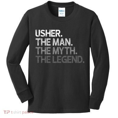 U.S.H.E.R Gift The Man Myth Legend Kids Long Sleeve Shirt