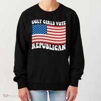 Ugly Girls Vote Republican Usa Flag Women's Sweatshirt thumb 0