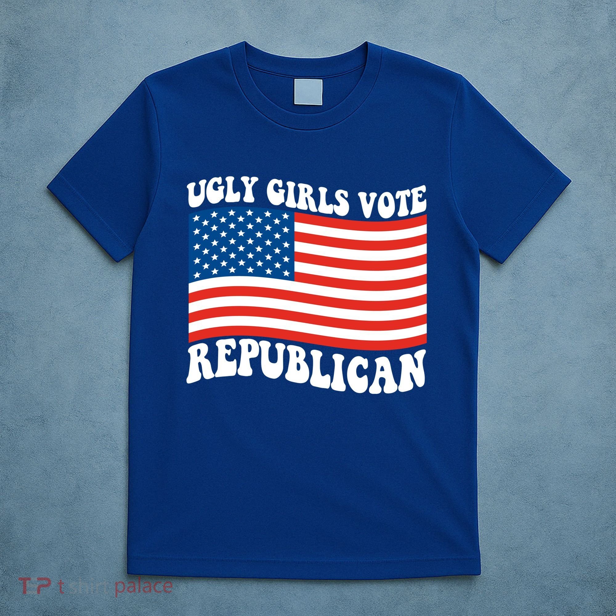 Ugly Girls Vote Republican Usa Flag T-Shirt