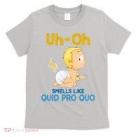 Uh-Oh Smells Like Quid Pro Quo T-Shirt thumb 0