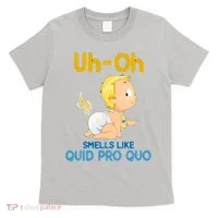 Uh-Oh Smells Like Quid Pro Quo T-Shirt thumb 0