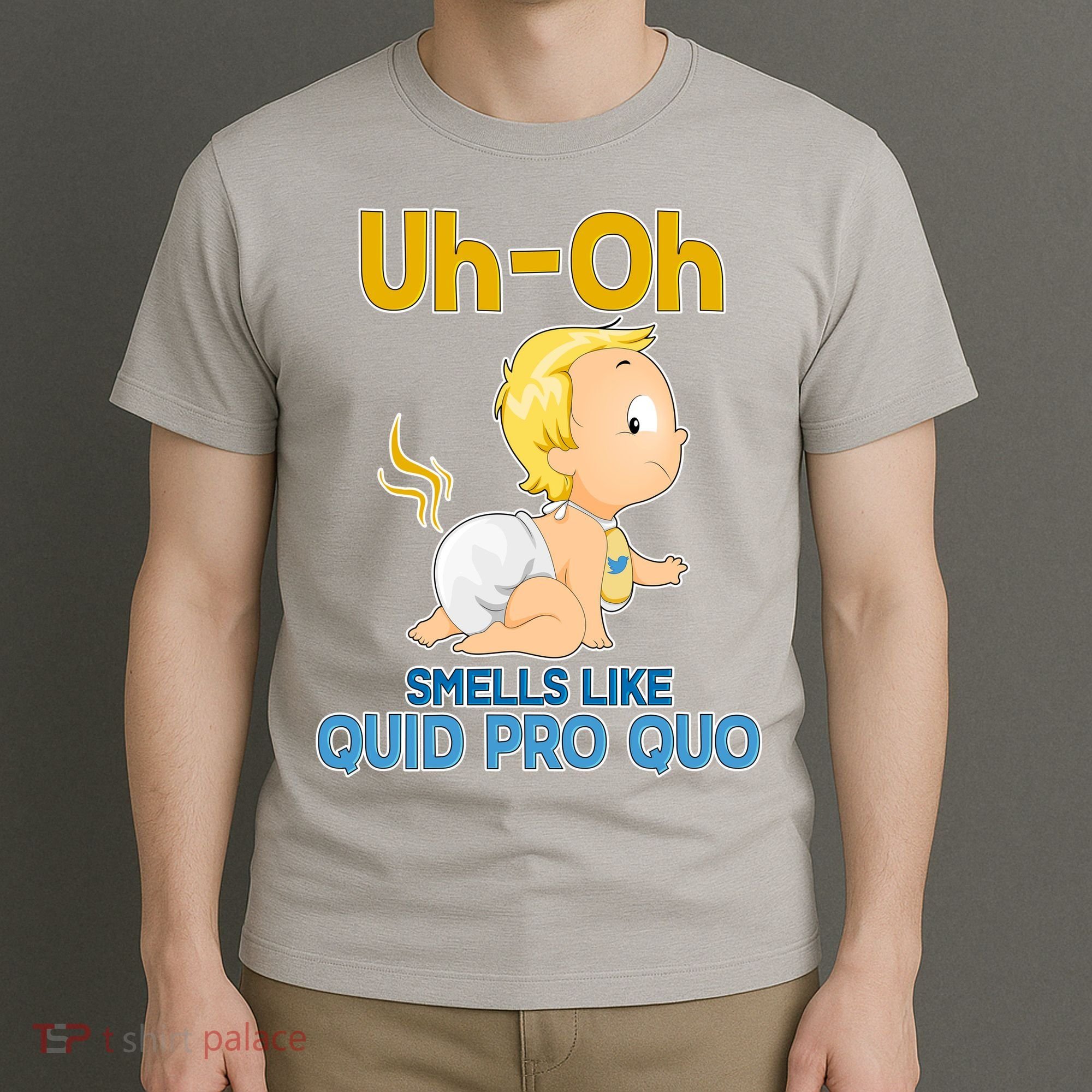 Uh-Oh Smells Like Quid Pro Quo T-Shirt