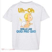 Uh-Oh Smells Like Quid Pro Quo Toddler T-Shirt thumb 0