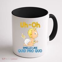 Uh-Oh Smells Like Quid Pro Quo Coffee Mug thumb 1