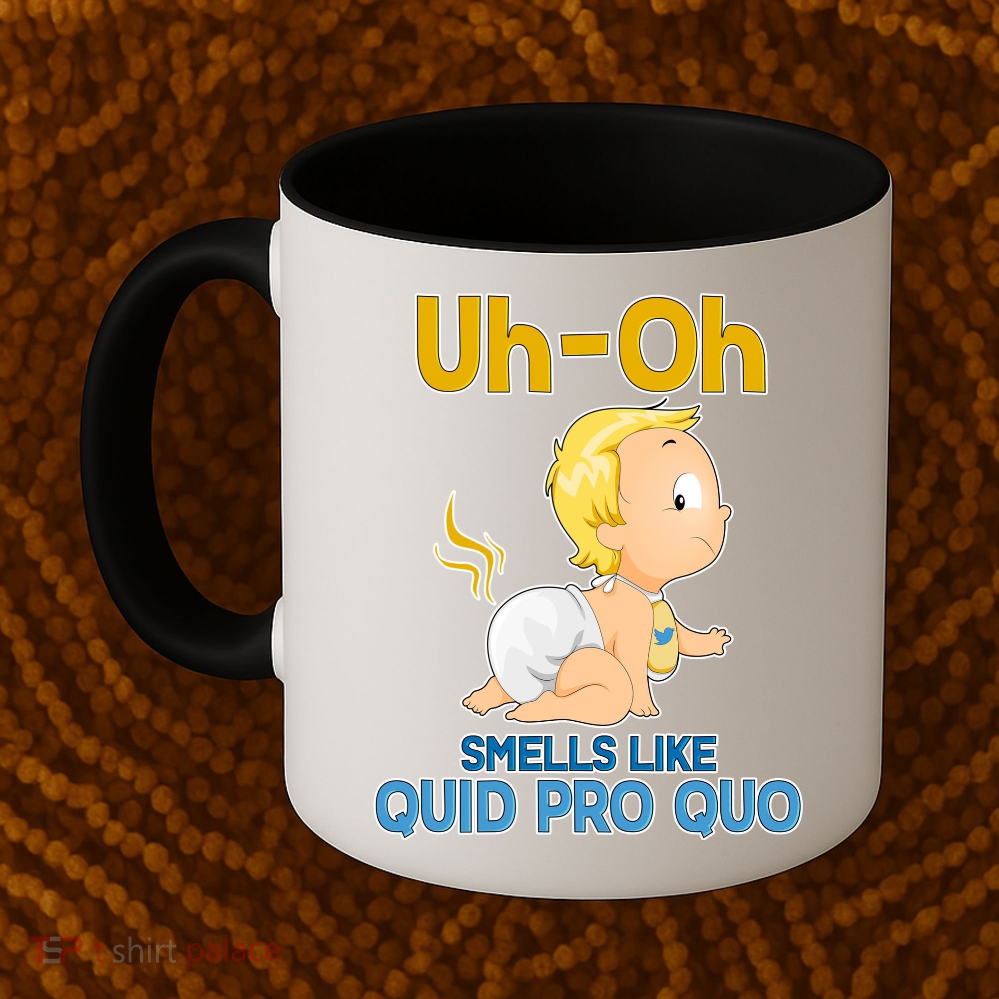 Uh-Oh Smells Like Quid Pro Quo Coffee Mug