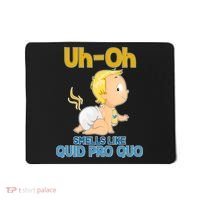 Uh-Oh Smells Like Quid Pro Quo Mousepad thumb 0