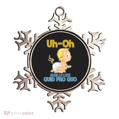 Uh-Oh Smells Like Quid Pro Quo Ornament