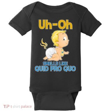 Uh-Oh Smells Like Quid Pro Quo Baby Bodysuit