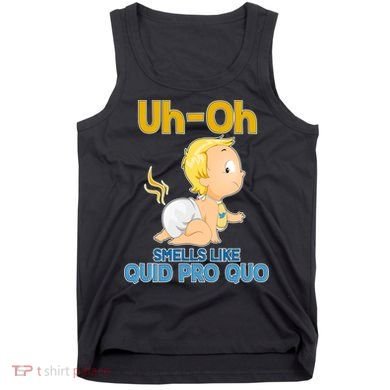 Uh-Oh Smells Like Quid Pro Quo Tank Top