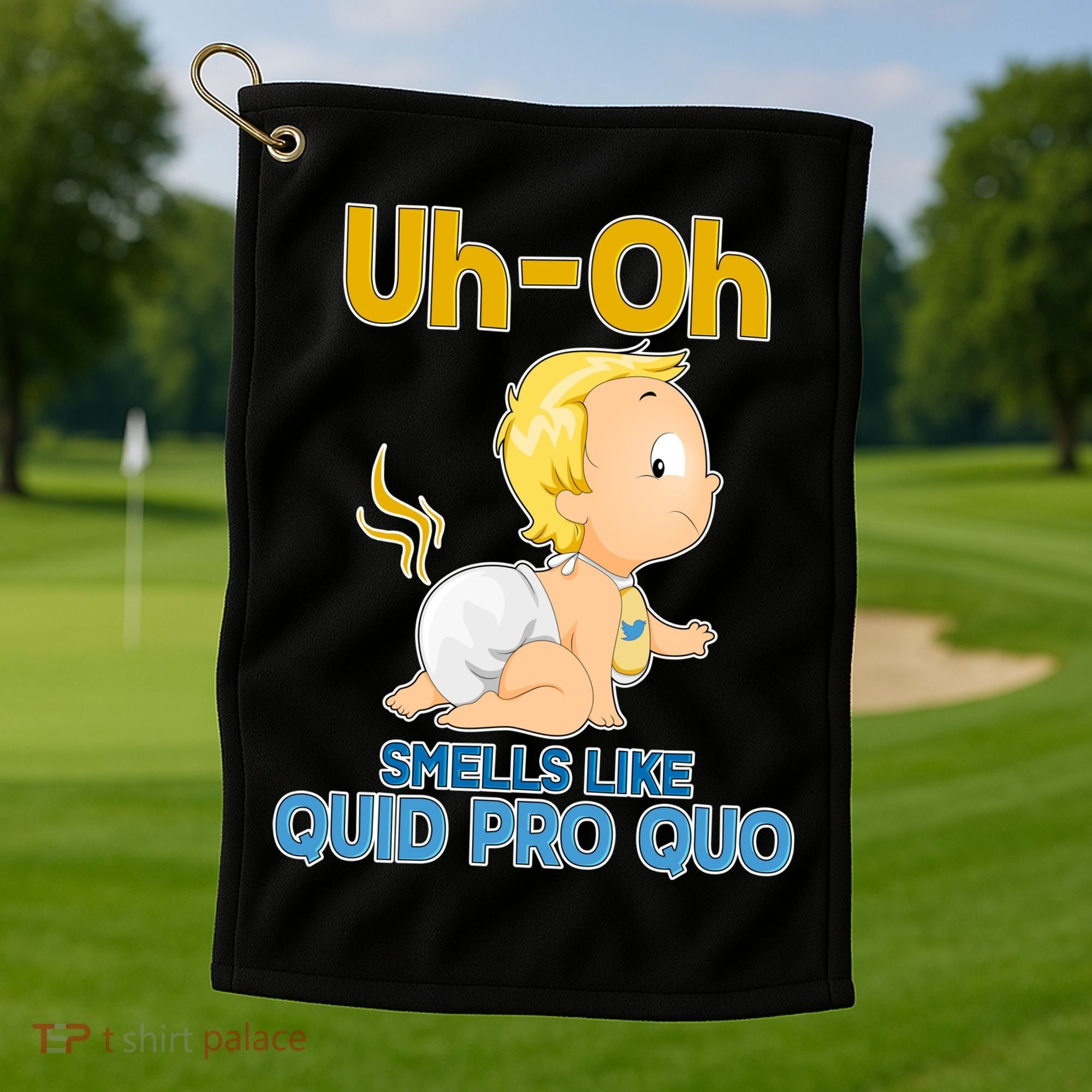 Uh-Oh Smells Like Quid Pro Quo Golf Towel