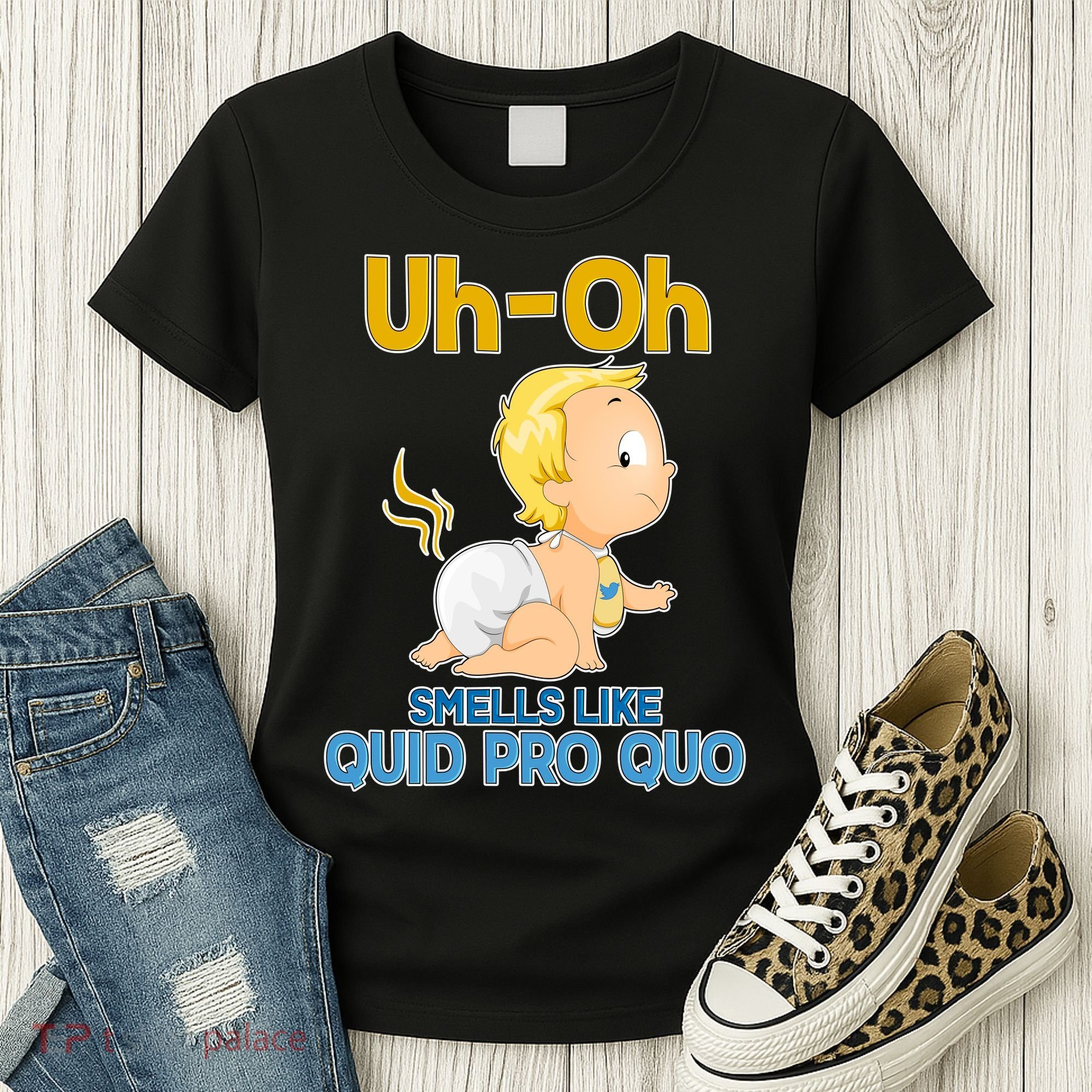 Uh-Oh Smells Like Quid Pro Quo Women's T-Shirt