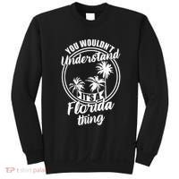 Understand Its A Florida Thing The Sunshine State Sweatshirt thumb 0