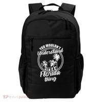 Understand Its A Florida Thing The Sunshine State Backpack thumb 0