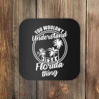 Understand Its A Florida Thing The Sunshine State Coaster thumb 0