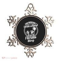 Understand Its A Florida Thing The Sunshine State Ornament thumb 0