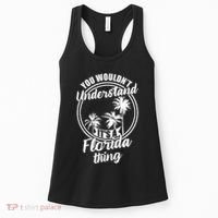 Understand Its A Florida Thing The Sunshine State Women's Tank Top thumb 0