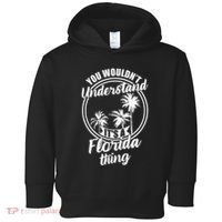 Understand Its A Florida Thing The Sunshine State Toddler Hoodie thumb 0
