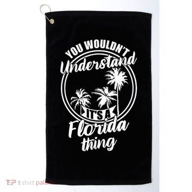 Understand Its A Florida Thing The Sunshine State Golf Towel