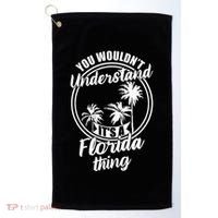 Understand Its A Florida Thing The Sunshine State Golf Towel thumb 0