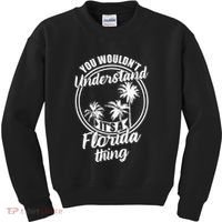 Understand Its A Florida Thing The Sunshine State Kids Sweatshirt thumb 0